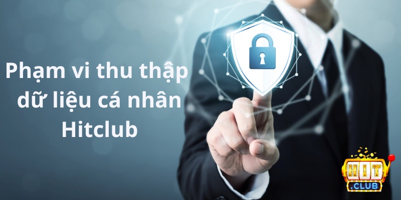 Chính sách bảo mật Hitclub - Quy định bảo mật đầy đủ nhất 1 chính sách bảo mật hitclub