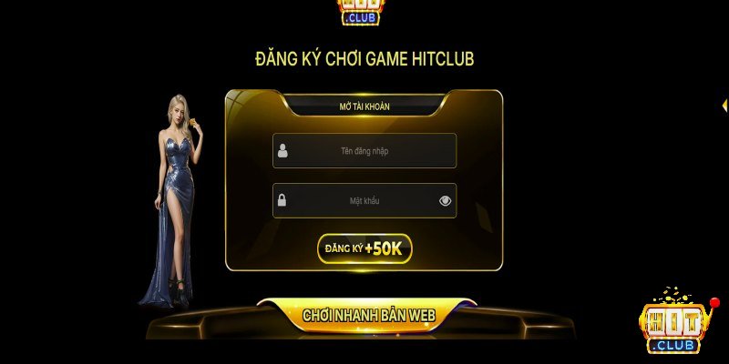 Hướng Dẫn Đăng Ký Hitclub 4 Bước Cho Hội Viên Mới 1 Thao tác đăng ký hitclub nhanh chóng dễ thực hiện